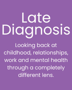 Late Diagnosis Therapy for Late Diagnosis Neurodivergence